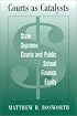Courts As Catalysts: State Supreme Courts and Public School Finance Equity