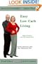 Easy Low Carb Living: Simple & Practical Low Carb Lifestyle Advice
