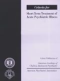 Criteria for Short-Term Treatment of Acute Psychiatric Illness