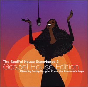 The Soulful House Experience, Vol. 2: Gospel House