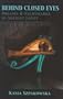 Behind Closed Eyes: Dreams and Nightmares in Ancient Egypt (None)