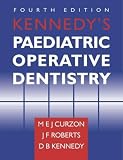 Kennedy's Paediatric Operative Dentistry