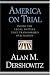 Book America on Trial: Inside the Legal Battles That Transformed Our Nation--From the Salem Witches to the Guantanamo Detainees