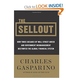 The Sellout: How Three Decades of Wall Street Greed and Government Mismanagement Destroyed... by Charles Gasparino