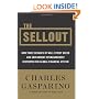 The Sellout: How Three Decades of Wall Street Greed and Government Mismanagement Destroyed the Global Financial System