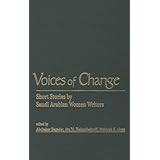 voices of change short stories by saudi arabian women writers