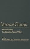 Voices of Change: Short Stories by Saudi Arabian Women Writers