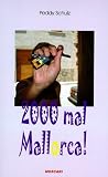 2000 mal Mallorca - Peddy Schulz