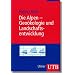 Die Alpen - Geo�kologie und Landschaftsentwicklung (Uni-Taschenb�cher M)