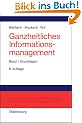 Ganzheitliches Informationsmanagement: Band I: Grundlagen: Bd 1