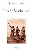 L'Annee chauve: Les chemins du corps