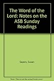 The Word of the Lord : reflections on the ASB readings