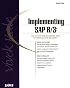 Implementing SAP R/3: The Guide for Business and Technology Managers (Sams White Book)