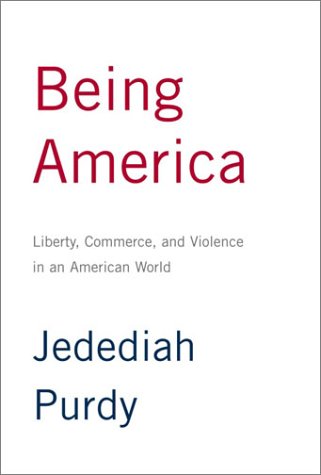Being America: Liberty, Commerce, and Violence in an American World