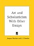 Art and Scholasticism with Other Essays