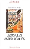 Les cycles astrologiques de la vie et les th�mes compar�s