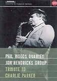Phil Woods & Jon Hendricks Group - Tribute to Charlie Parker [DVD]