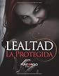 Lealtad: La Protegida (Volume 1) (Spanish Edition)