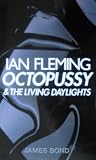 Octopussy and The Living Daylights:  (James Bond 007): AND The Living Daylights