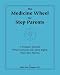 Book The Medicine Wheel for Step Parents: A Disaster Manual When Someone Has More Rights Than Step Parents