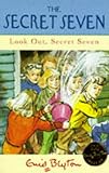 Look Out, Secret Seven (Enid Blyton's The Secret Seven Series II)