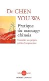 Livres Massages - Pratique du massage chinois : Conna�tre ses propres points d'acupuncture