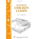 Building Chicken Coops: Storey Country Wisdom Bulletin A-224