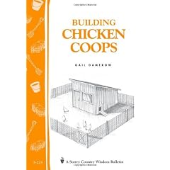 Building Chicken Coops: Storey Country Wisdom Bulletin A-224
