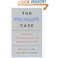 The Microsoft Case: Antitrust, High Technology, and Consumer Welfare by William H. Page and John E. Lopatka