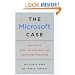 The Microsoft Case: Antitrust, High Technology, and Consumer Welfare