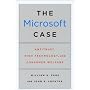 The Microsoft Case: Antitrust, High Technology, and Consumer Welfare
