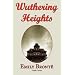 Wuthering Heights: Emily Bront�'s Classic Masterpiece - Complete  Original Text