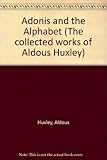 Adonis and the alphabet, and other essays