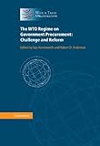 The WTO regime on government procurement : challenge and reform