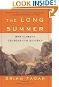 The Long Summer: How Climate Changed Civilization