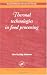 Thermal Technologies in Food Processing