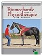 Biomechanik und Physiotherapie f�r Pferde