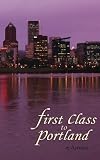 First Class to Portland (First Class Novels) (Volume 2)