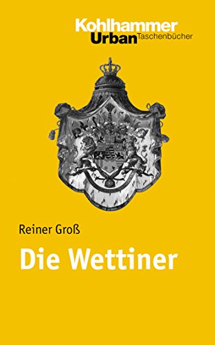 Die Wettiner (Urban-Taschenbücher) (German Edition)