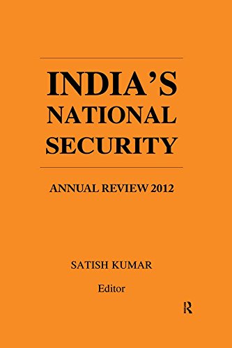 India's National Security: Annual Review 2012 (India's National Security)