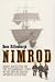 "Nimrod": Ernest Shackleton and the Extraordinary Story of the 1907-09 British Antarctic Expedition