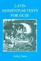 Latin Momentum Tests for GCSE