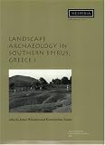 Landscape Archaeology in Southern Epirus, Greece 1 (Hesperia Supplement)