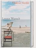 Letzter Wunsch - Vladimir Vertlib