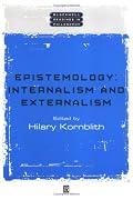 Epistemology: Internalism and Externalism (Blackwell Readings in Philosophy)
