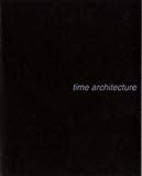 Time architecture : selected architectural works by Florian Beigel Architects + Architecture Research Unit, London Metropolitan University