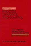 Process Dynamics and Control (Wiley Series in Chemical Engineering)