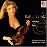 Katrin Scholz: Saint-Saens & Martinu Concertos