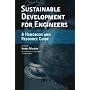 Sustainable Development for Engineers: A Handbook and Resource Guide