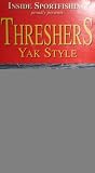 Inside Sports Fishing proudly Presents Threshers Yak Style;Michael Fowlkes Productions